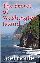 The Secret Of Washington Island novel by Joel Goulet   