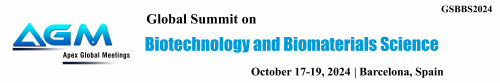 Global Summit on Biotechnology and Biomaterials Science (GSBBS2024)