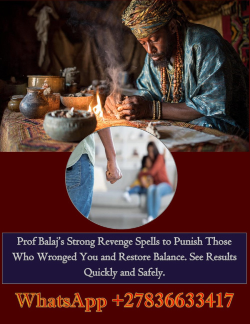 Ultimate Guide to the Top 10 Powerful Revenge Spells That Take Effect Quickly (2025) – How They Really Work +27836633417